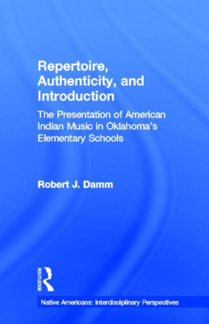 Book cover of: Repertoire, Authenticity and Introduction. By: Robert J. Damm