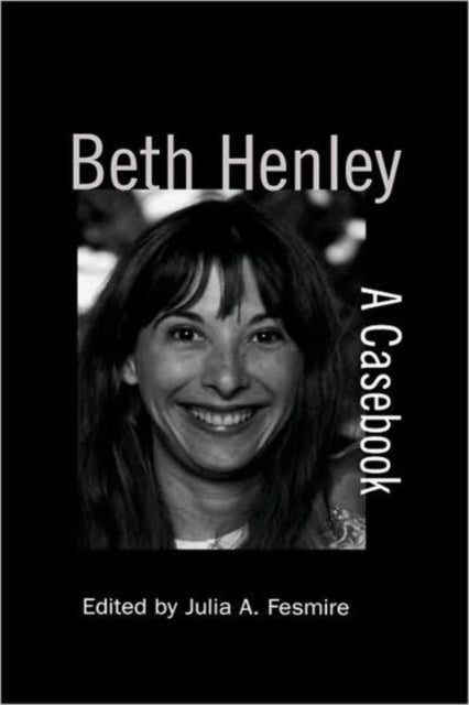 Book cover of: Beth Henley. By: Julia Fesmire