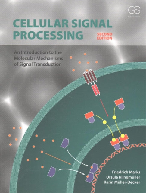 Book cover of: Cellular Signal Processing. By: Friedrich Marks