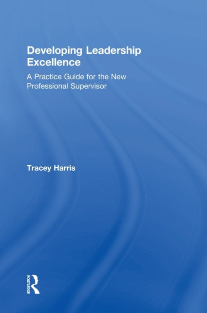 Book cover of: Developing Leadership Excellence