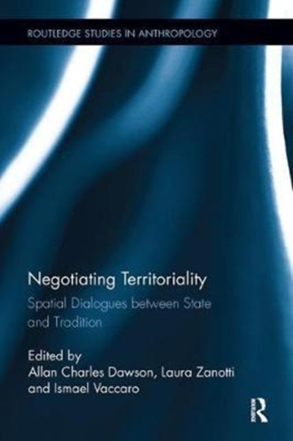 Book cover of: Negotiating Territoriality. By: Allan Charles Dawson