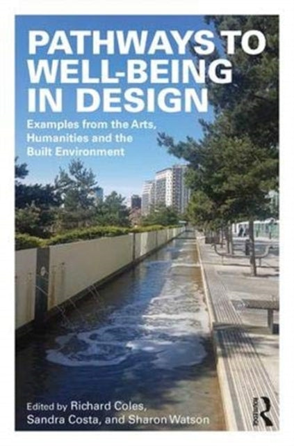 Book cover of: Pathways to Well-Being in Design. By: Richard Coles