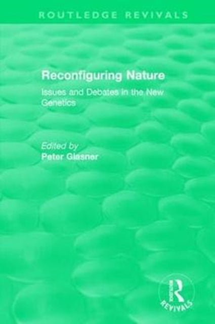 Book cover of: Reconfiguring Nature (2004). By: Peter Glasner