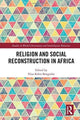 Book cover of: Religion and Social Reconstruction in Africa. By: Elias Kifon Bongmba