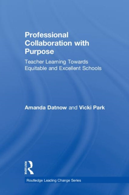 Book cover of: Professional Collaboration with Purpose. By: Amanda Datnow