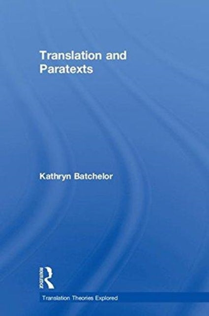Book cover of: Translation and Paratexts. By: Kathryn Batchelor