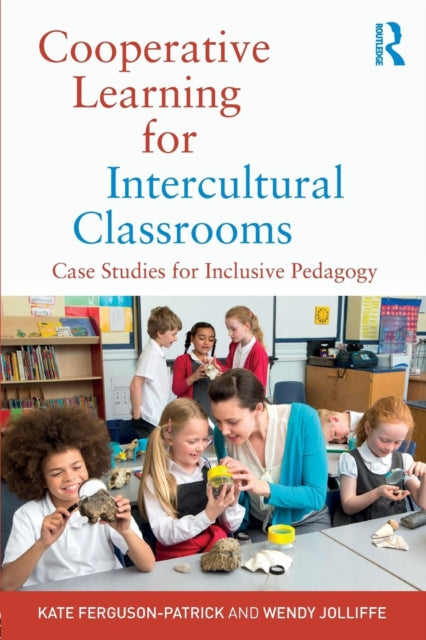 Book cover of: Cooperative Learning for Intercultural Classrooms. By: Kate Ferguson-Patrick