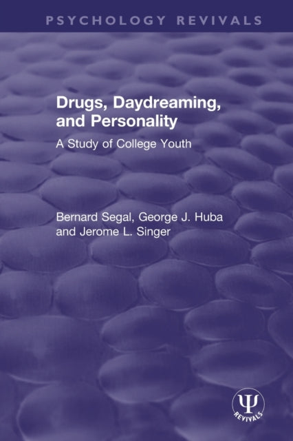 Book cover of: Drugs, Daydreaming, and Personality. By: Bernard Segal