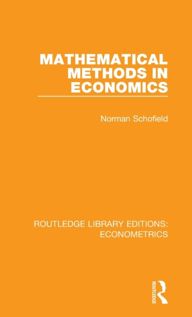 Book cover of: Mathematical Methods in Economics. By: Norman Schofield