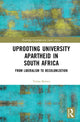 Book cover of: Uprooting University Apartheid in South Africa. By: Teresa Barnes