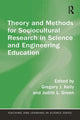Book cover of: Theory and Methods for Sociocultural Research in Science and Engineering Education. By: Gregory J. Kelly