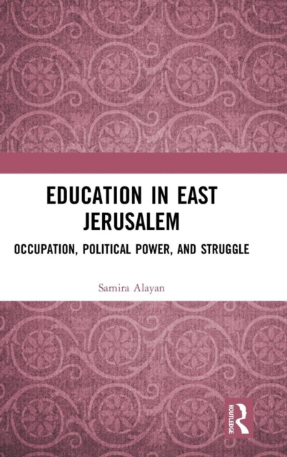 Book cover of: Education in East Jerusalem. By: Samira Alayan