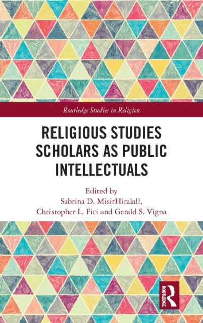 Book cover of: Religious Studies Scholars as Public Intellectuals. By: Sabrina MisirHiralall
