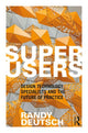 Book cover of: Superusers. By: Randy Deutsch