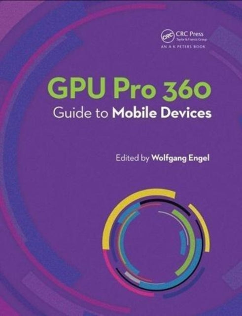 Book cover of: GPU Pro 360 Guide to Mobile Devices. By: Wolfgang Engel