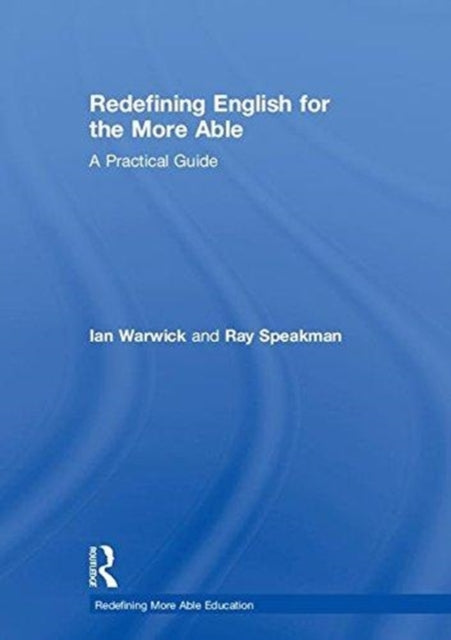 Book cover of: Redefining English for the More Able. By: Ian Warwick