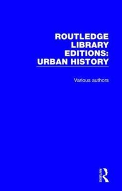 Book cover of: Routledge Library Editions: Urban History