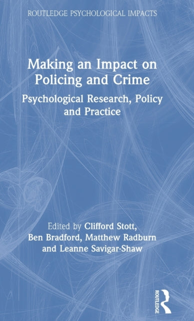 Book cover of: Making an Impact on Policing and Crime. By: Clifford Stott