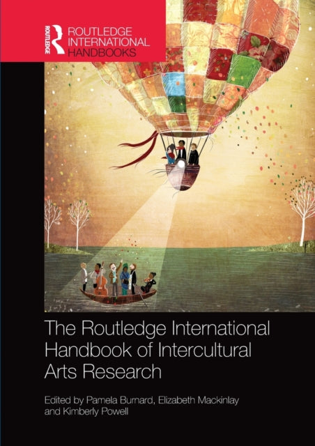 Book cover of: Routledge International Handbook of Intercultural Arts Research. By: Pamela Burnard
