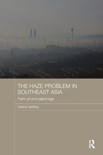 Book cover of: Haze Problem in Southeast Asia. By: Helena Varkkey