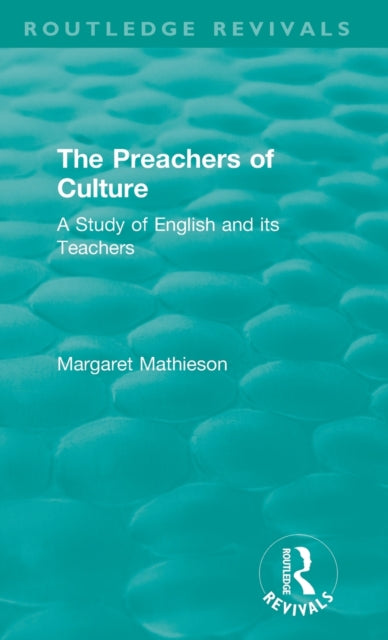Book cover of: Preachers of Culture (1975). By: Margaret Mathieson