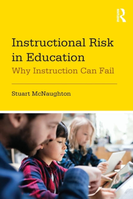 Book cover of: Instructional Risk in Education. By: Stuart McNaughton