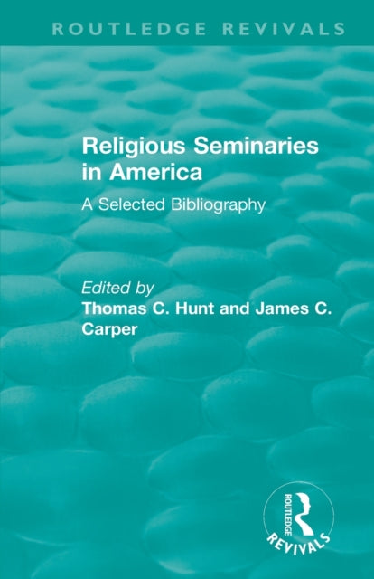 Book cover of: Religious Seminaries in America (1989). By: Thomas C. Hunt
