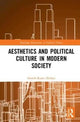 Book cover of: Aesthetics and Political Culture in Modern Society. By: Henrik Kaare Nielsen