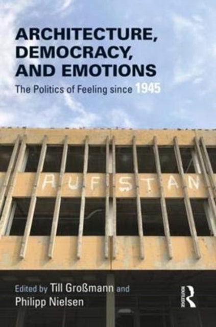 Book cover of: Architecture, Democracy and Emotions. By: Till Grossmann