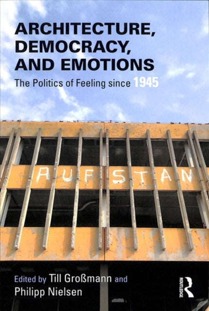 Book cover of: Architecture, Democracy and Emotions. By: Till Grossmann