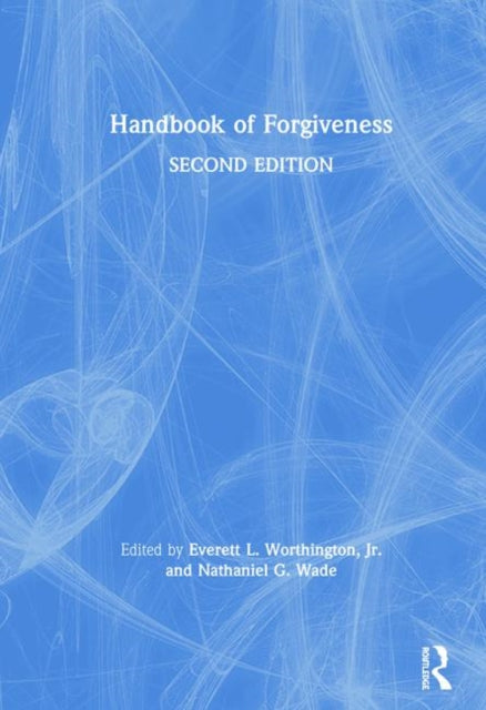 Book cover of: Handbook of Forgiveness. By: Nathaniel G. Wade