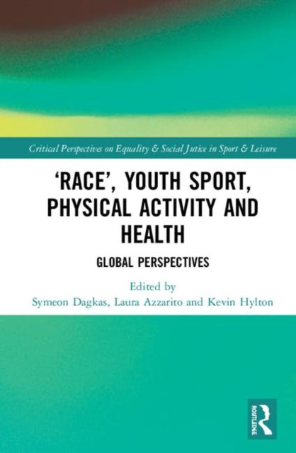 Book cover of: ‘Race’, Youth Sport, Physical Activity and Health. By: Symeon Dagkas