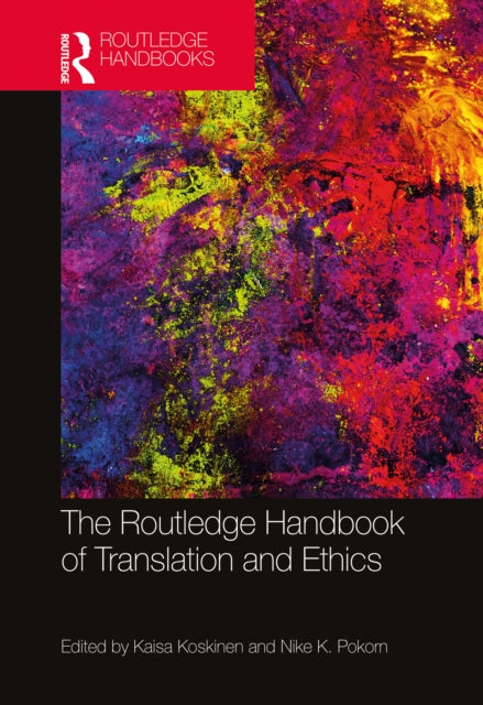 Book cover of: Routledge Handbook of Translation and Ethics. By: Kaisa Koskinen