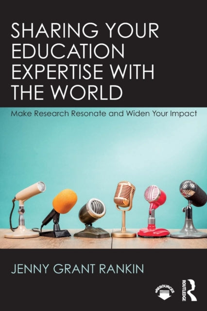 Book cover of: Sharing Your Education Expertise with the World. By: Jenny Grant Rankin