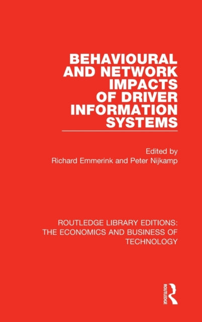 Book cover of: Behavioural and Network Impacts of Driver Information Systems. By: Richard Emmerink