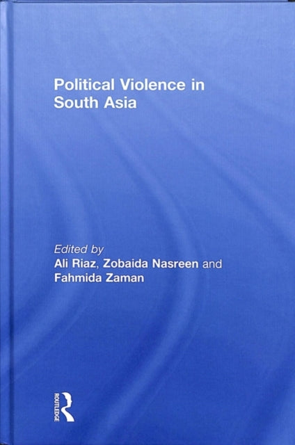 Book cover of: Political Violence in South Asia. By: Ali Riaz