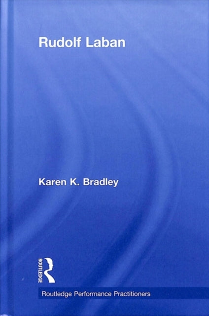 Book cover of: Rudolf Laban. By: Karen Bradley