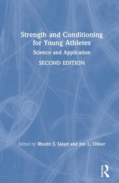 Book cover of: Strength and Conditioning for Young Athletes. By: Rhodri S. Lloyd