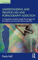 Book cover of: Understanding and Treating Sex and Pornography Addiction. By: Paula Hall