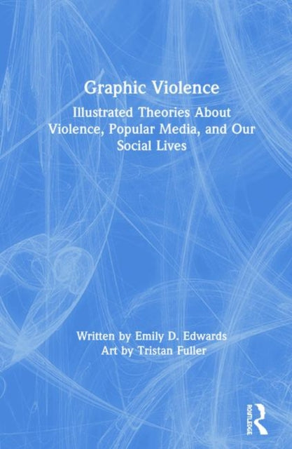 Book cover of: Graphic Violence. By: Emily Edwards