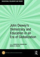 Book cover of: John Dewey's Democracy and Education in an Era of Globalization. By: Mordechai Gordon