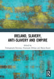 Book cover of: Ireland, Slavery, Anti-Slavery and Empire. By: Fionnghuala Sweeney