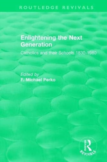 Book cover of: Enlightening the Next Generation. By: F. Michael Perko