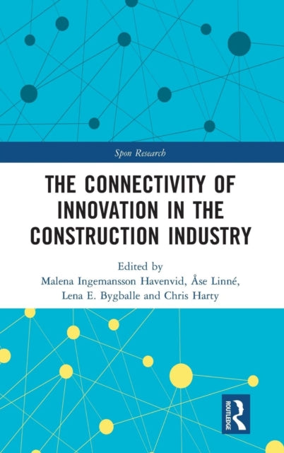 Book cover of: Connectivity of Innovation in the Construction Industry. By: Malena Havenvid