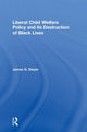 Book cover of: Liberal Child Welfare Policy and its Destruction of Black Lives. By: Dwyer, James G.