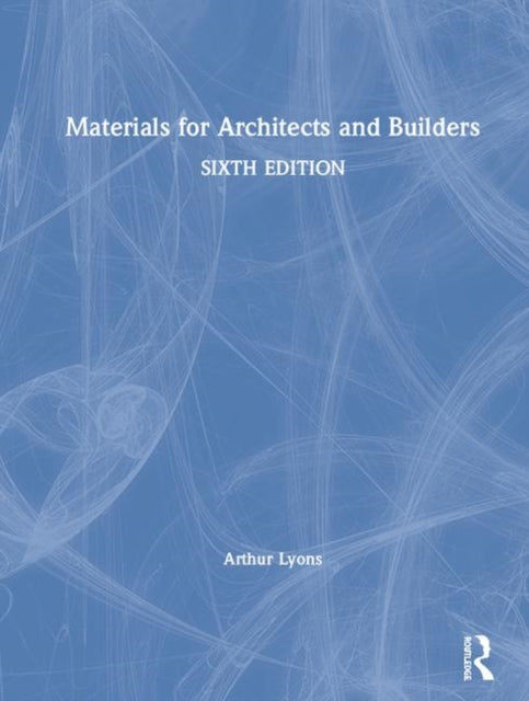 Book cover of: Materials for Architects and Builders. By: Arthur Lyons