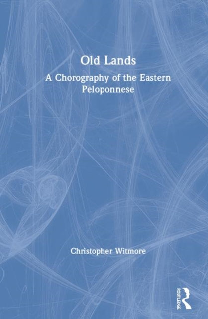 Book cover of: Old Lands. By: Christopher Witmore