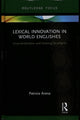 Book cover of: Lexical Innovation in World Englishes. By: Patrizia Anesa