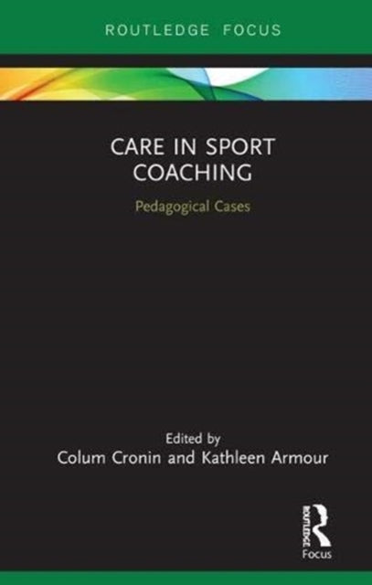Book cover of: Care in Sport Coaching. By: Colum Cronin
