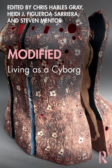 Book cover of: Modified: Living as a Cyborg. By: Chris Hables Gray